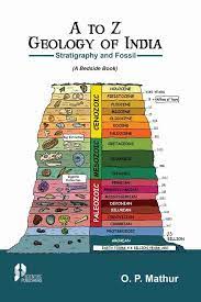 A TO Z GEOLOGY OF INDIA (STRATIGRAPHY AND FOSSILS)